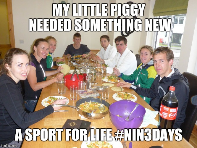 woc 2015 | MY LITTLE PIGGY NEEDED SOMETHING NEW A SPORT FOR LIFE #NIN3DAYS | image tagged in woc 2015 | made w/ Imgflip meme maker