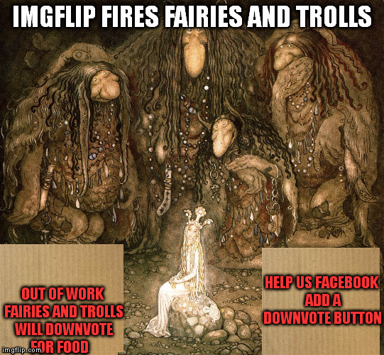 Off to facebook they go, bye bye | OUT OF WORK FAIRIES AND TROLLS WILL DOWNVOTE FOR FOOD | image tagged in meme,fairies,trolls,imgflip | made w/ Imgflip meme maker
