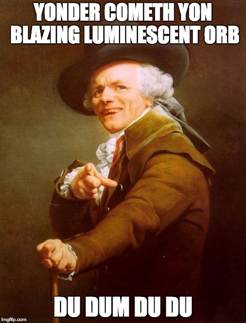 Joseph Ducreux Meme | YONDER COMETH YON BLAZING LUMINESCENT ORB DU DUM DU DU | image tagged in memes,joseph ducreux,the beatles | made w/ Imgflip meme maker