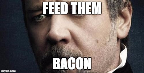Jerkoff Javert | FEED THEM BACON | image tagged in memes,jerkoff javert | made w/ Imgflip meme maker