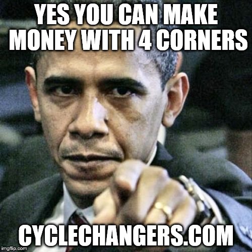 Pissed Off Obama Meme | YES YOU CAN MAKE MONEY WITH 4 CORNERS CYCLECHANGERS.COM | image tagged in memes,pissed off obama | made w/ Imgflip meme maker