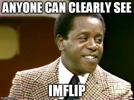 ANYONE CAN CLEARLY SEE IMFLIP | made w/ Imgflip meme maker