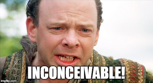 INCONCEIVABLE! | made w/ Imgflip meme maker