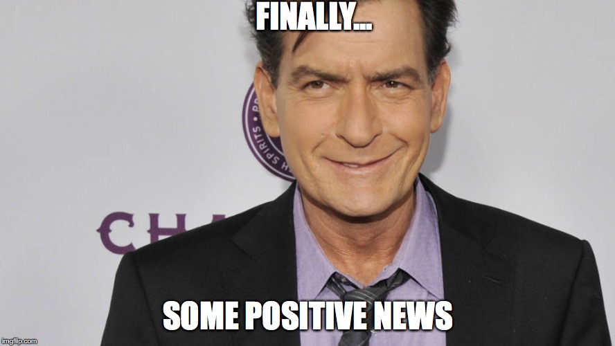 FINALLY... SOME POSITIVE NEWS | image tagged in charlie sheen,nbc,today show | made w/ Imgflip meme maker