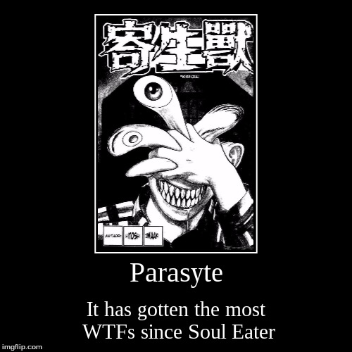It's a great show I swear! | image tagged in funny,demotivationals,parasyte,wtf,creepy | made w/ Imgflip demotivational maker