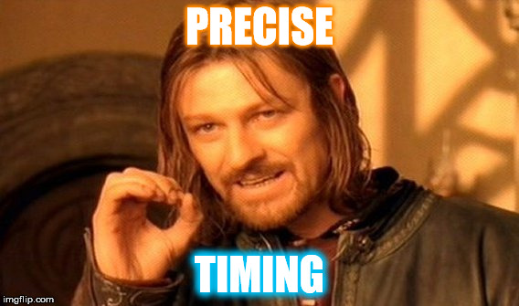 One Does Not Simply Meme | PRECISE TIMING | image tagged in memes,one does not simply | made w/ Imgflip meme maker