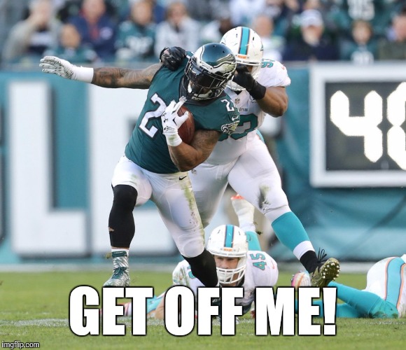 GET OFF ME! | image tagged in philadelphia eagles | made w/ Imgflip meme maker