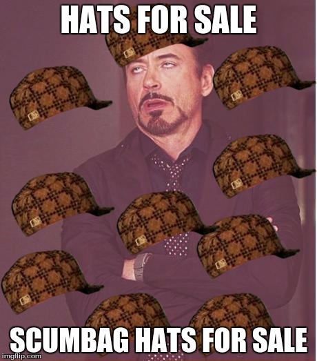 Face You Make Robert Downey Jr Meme | HATS FOR SALE SCUMBAG HATS FOR SALE | image tagged in memes,face you make robert downey jr,scumbag | made w/ Imgflip meme maker