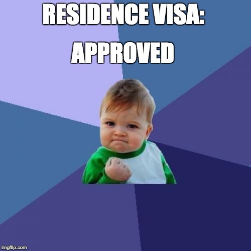 Success Kid Meme | RESIDENCE VISA: APPROVED | image tagged in memes,success kid | made w/ Imgflip meme maker