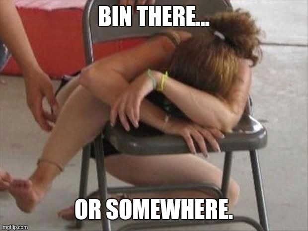 BIN THERE... OR SOMEWHERE. | made w/ Imgflip meme maker