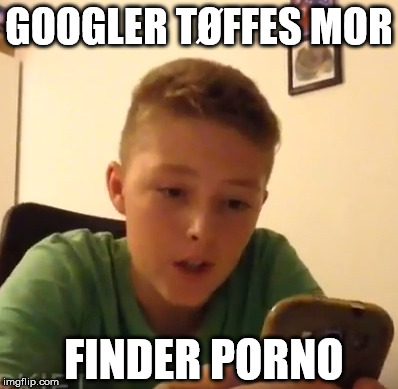 GOOGLER TØFFES MOR FINDER PORNO | made w/ Imgflip meme maker