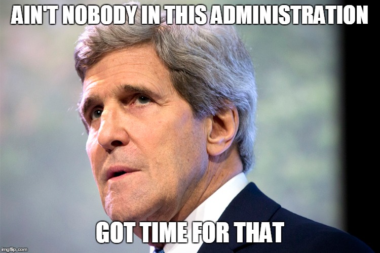 AIN'T NOBODY IN THIS ADMINISTRATION GOT TIME FOR THAT | made w/ Imgflip meme maker