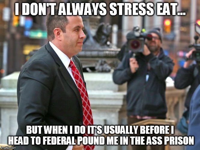 I DON'T ALWAYS STRESS EAT... BUT WHEN I DO IT'S USUALLY BEFORE I HEAD TO FEDERAL POUND ME IN THE ASS PRISON | image tagged in jared stress eating | made w/ Imgflip meme maker