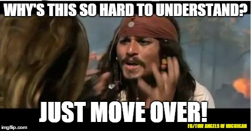 Move over! | WHY'S THIS SO HARD TO UNDERSTAND? JUST MOVE OVER! FB/TOW ANGELS OF MICHIGAN | image tagged in tow angels of michigan,tow truck,wrecker,operator,move over,slow down | made w/ Imgflip meme maker