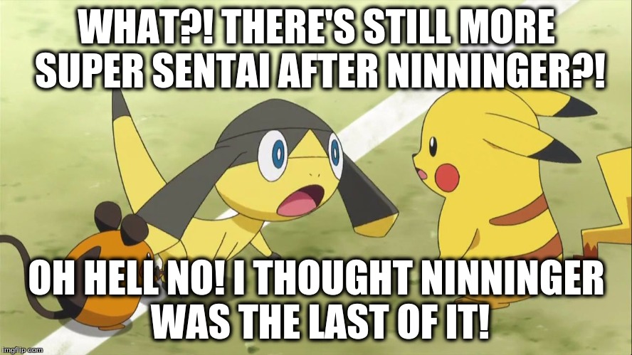 Helioptile's reaction to more Super Sentai after Ninninger | WHAT?! THERE'S STILL MORE SUPER SENTAI AFTER NINNINGER?! OH HELL NO! I THOUGHT NINNINGER WAS THE LAST OF IT! | image tagged in shocked helioptile,pokemon,oh hell no | made w/ Imgflip meme maker