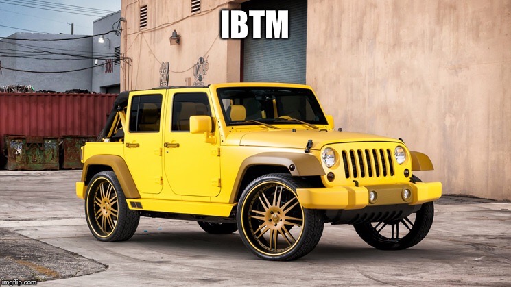 IBTM | made w/ Imgflip meme maker