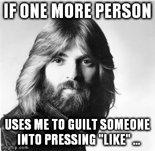 IF ONE MORE PERSON USES ME TO GUILT SOMEONE INTO PRESSING "LIKE" ... | image tagged in jesusloggins | made w/ Imgflip meme maker