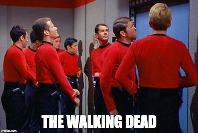 Redshirts | THE WALKING DEAD | image tagged in star trek,memes,funny | made w/ Imgflip meme maker