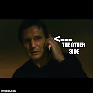THE OTHER SIDE <--- | image tagged in liam | made w/ Imgflip meme maker