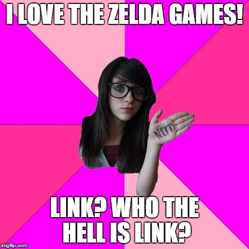 AAAAAAAAAAAAAAHHHHHHHHHHH *Facedesk* | I LOVE THE ZELDA GAMES! LINK? WHO THE HELL IS LINK? | image tagged in memes,idiot nerd girl,the legend of zelda,facepalm | made w/ Imgflip meme maker