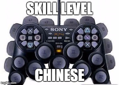 Chinese PS4 Controller | SKILL LEVEL CHINESE | image tagged in chinese,ps4 | made w/ Imgflip meme maker