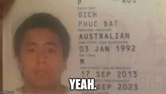 Phuc Dat Bich | YEAH. | image tagged in memes,phuc dat bich | made w/ Imgflip meme maker