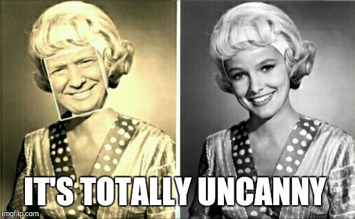 IT'S TOTALLY UNCANNY | made w/ Imgflip meme maker