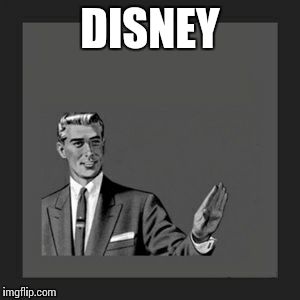 Kill Yourself Guy Meme | DISNEY | image tagged in memes,kill yourself guy | made w/ Imgflip meme maker