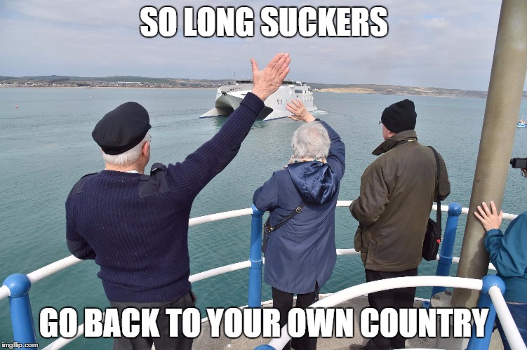So Long Suckers Go Back To Your Own Country | SO LONG SUCKERS GO BACK TO YOUR OWN COUNTRY | image tagged in memes | made w/ Imgflip meme maker