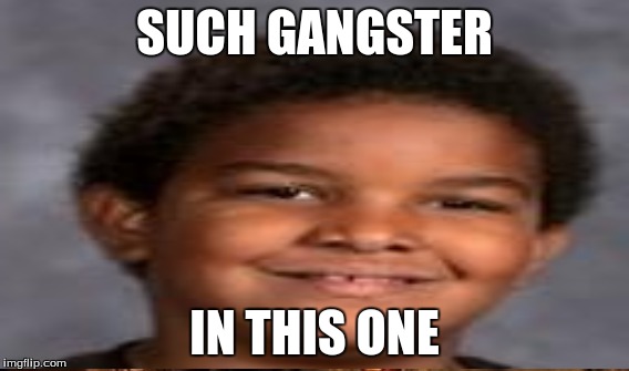 SUCH GANGSTER IN THIS ONE | image tagged in kermit the frog | made w/ Imgflip meme maker
