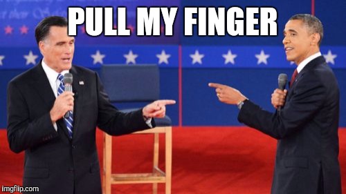 Obama Romney Pointing | PULL MY FINGER | image tagged in memes,obama romney pointing | made w/ Imgflip meme maker