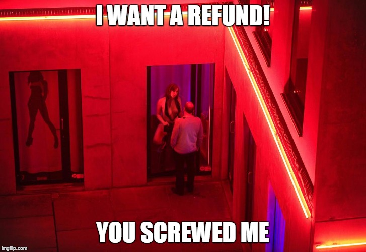 I WANT A REFUND! YOU SCREWED ME | image tagged in refund | made w/ Imgflip meme maker