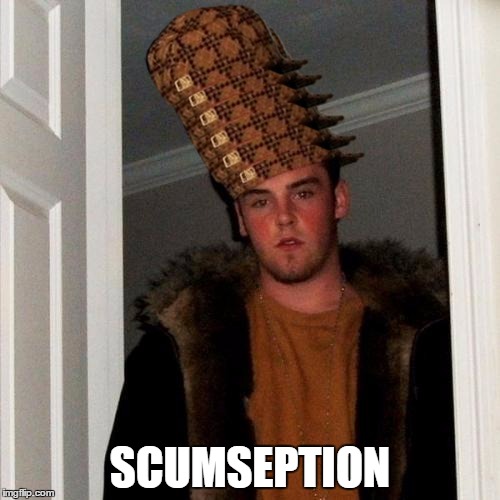 Scumbag Steve Meme | SCUMSEPTION | image tagged in memes,scumbag steve,scumbag | made w/ Imgflip meme maker