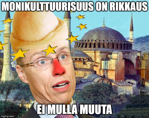 MONIKULTTUURISUUS ON RIKKAUS EI MULLA MUUTA | made w/ Imgflip meme maker