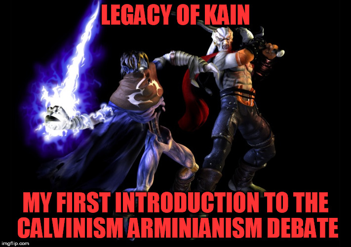 If you played this game you know what I mean. | LEGACY OF KAIN MY FIRST INTRODUCTION TO THE CALVINISM ARMINIANISM DEBATE | image tagged in razierl vs kain,calvinism,free will,christianity | made w/ Imgflip meme maker