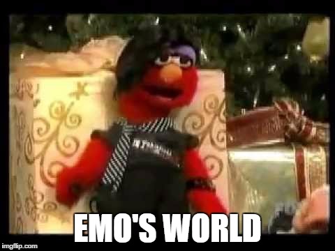 What a DEPRESSING pun... | EMO'S WORLD | image tagged in funny,memes,elmo,emo | made w/ Imgflip meme maker