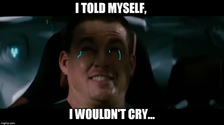 Dukey Look | I TOLD MYSELF, I WOULDN'T CRY... | image tagged in dukey look | made w/ Imgflip meme maker