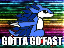 Sanicslash | GOTTA GO FAST | image tagged in sanicslash,scumbag | made w/ Imgflip meme maker