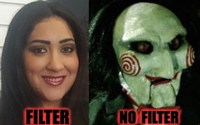 FILTER NO  FILTER | image tagged in jigsaw | made w/ Imgflip meme maker