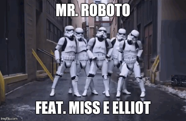 MR. ROBOTO FEAT. MISS E ELLIOT | made w/ Imgflip meme maker