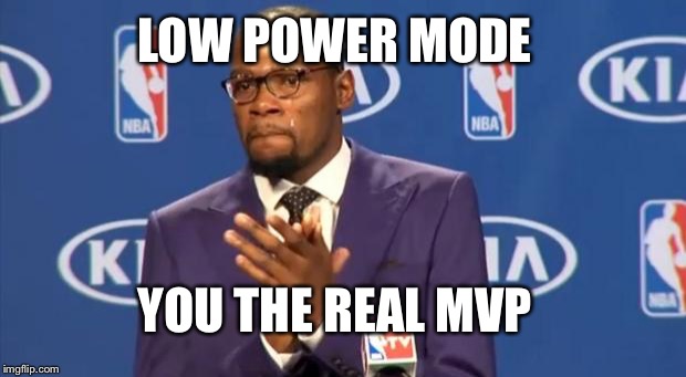 Saved me so many times XD | LOW POWER MODE YOU THE REAL MVP | image tagged in memes,you the real mvp | made w/ Imgflip meme maker