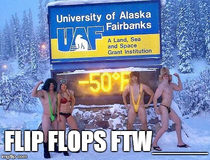 -50 | FLIP FLOPS FTW____ | image tagged in -50 | made w/ Imgflip meme maker