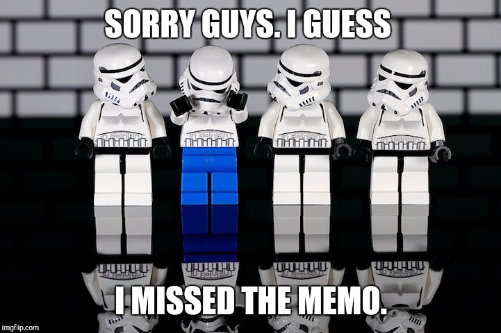 Another miss | SORRY GUYS. I GUESS I MISSED THE MEMO. | image tagged in memes | made w/ Imgflip meme maker