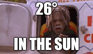 26° IN THE SUN | image tagged in frozen rasta | made w/ Imgflip meme maker