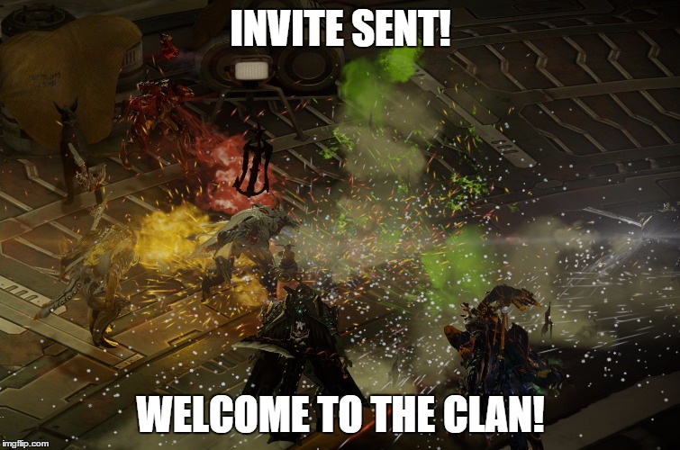 INVITE SENT! WELCOME TO THE CLAN! | made w/ Imgflip meme maker