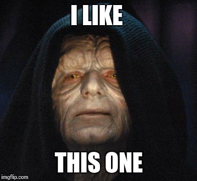 emperor  | I LIKE THIS ONE | image tagged in emperor  | made w/ Imgflip meme maker