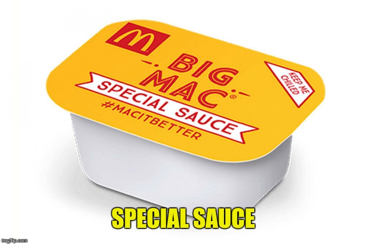 SPECIAL SAUCE | made w/ Imgflip meme maker