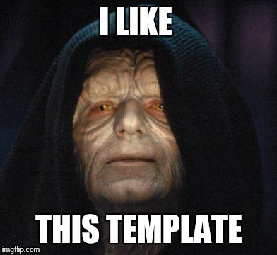 emperor  | I LIKE THIS TEMPLATE | image tagged in emperor  | made w/ Imgflip meme maker