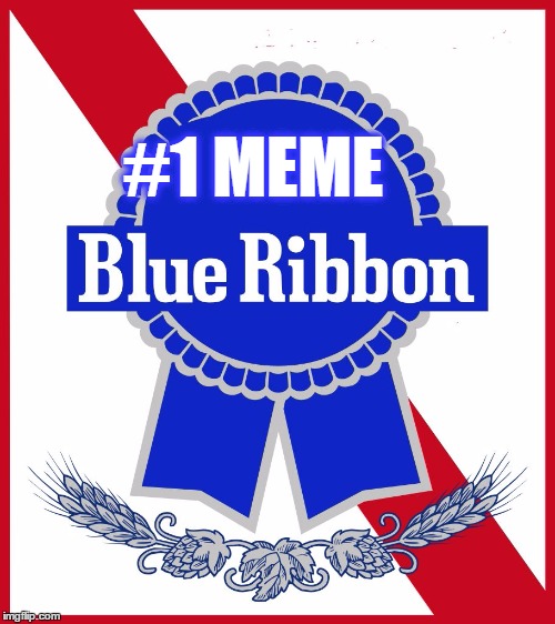 pbr | #1 MEME | image tagged in pbr | made w/ Imgflip meme maker