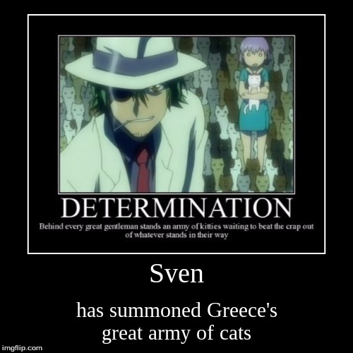 The great Greek army | image tagged in funny,demotivationals,black cat,hetalia,anime,greece | made w/ Imgflip demotivational maker